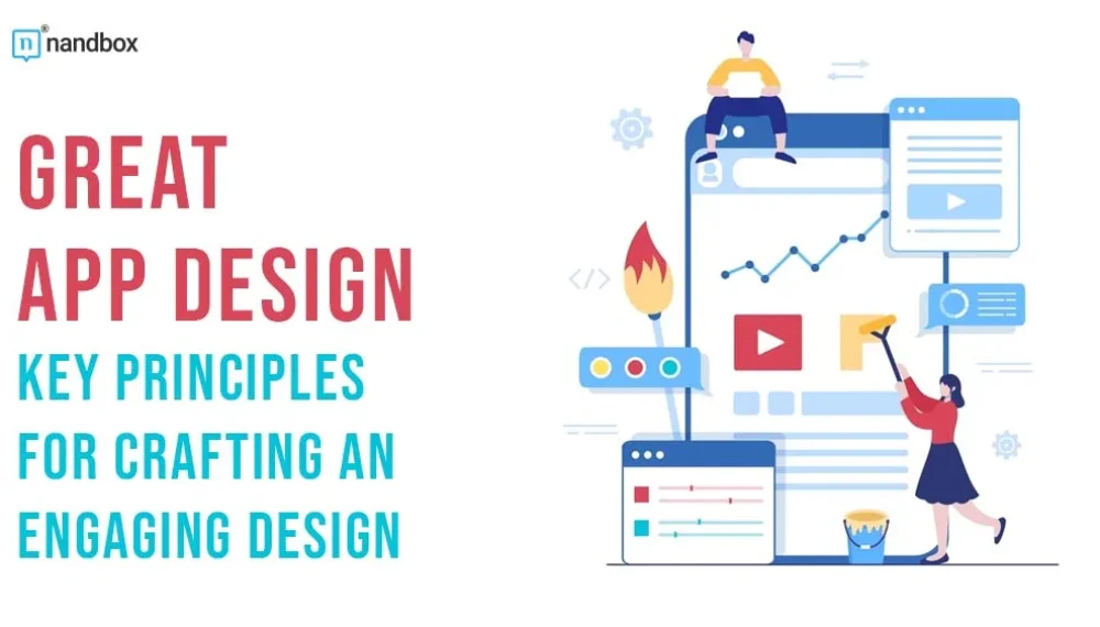 Great App Design: Key Principles for Crafting an Engaging Design