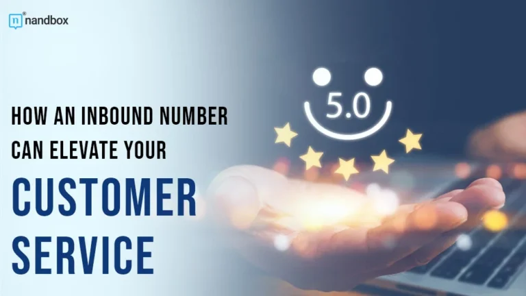 How An Inbound Number Can Elevate Your Customer Service