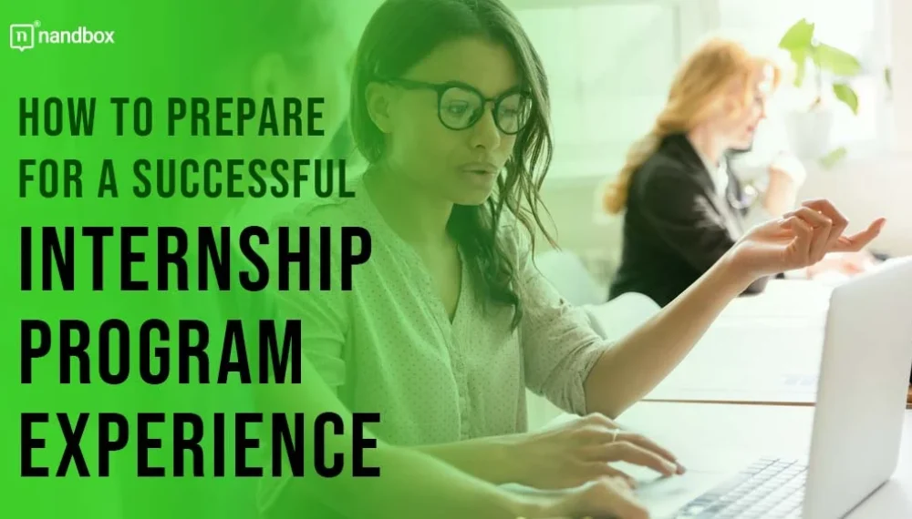 How to Prepare for a Successful Internship Program Experience?