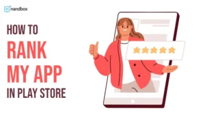 Read more about the article How to Rank My App in Play Store