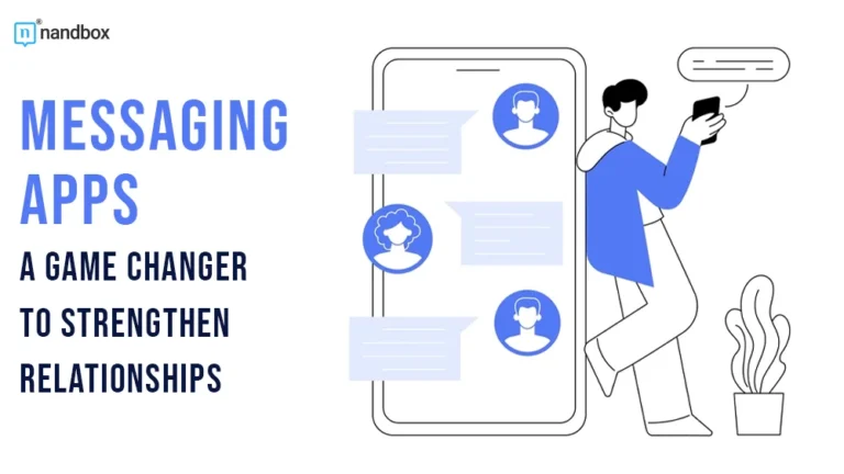 Messaging Apps A Game Changer to Strengthen Relationships