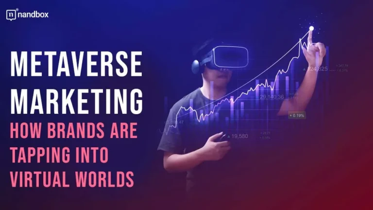 Metaverse Marketing How Brands are Tapping into Virtual Worlds
