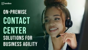 Read more about the article On-Premise Contact Center Solutions for Business Agility