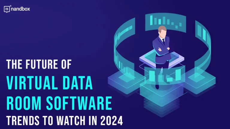The Future of Virtual Data Room Software Trends to Watch in 2024