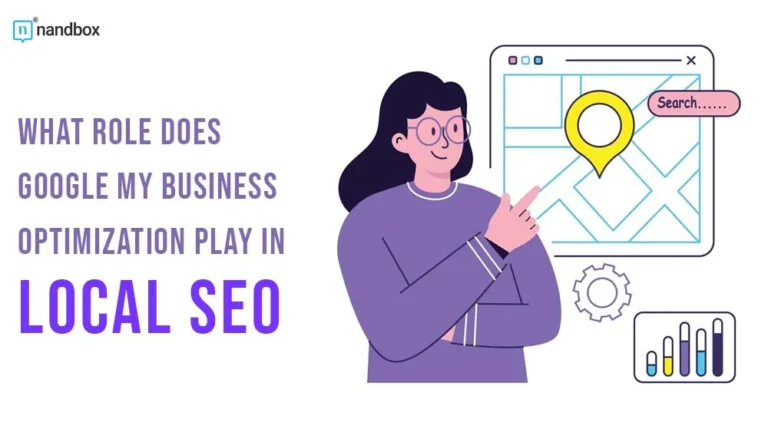 What Role Does Google My Business Optimization Play in Enhancing Local SEO