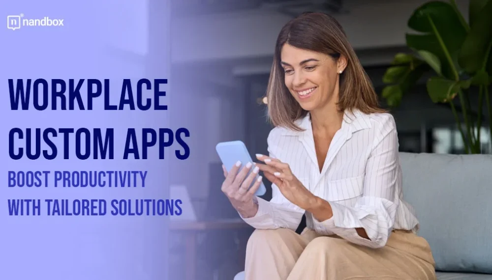 Workplace Custom Apps: Boost Productivity with Tailored Solutions