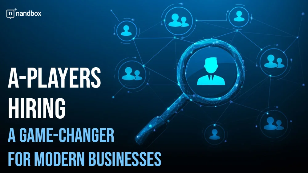 You are currently viewing A-Players Hiring: A Game-Changer for Modern Businesses