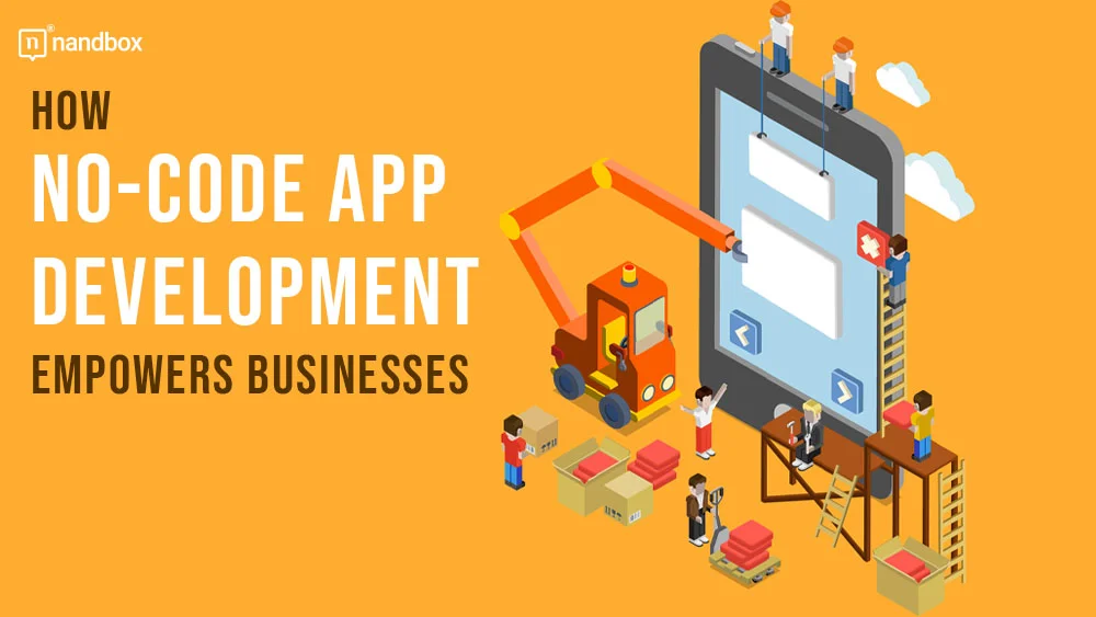 You are currently viewing How No-Code App Development Empowers Businesses in the Digital Age