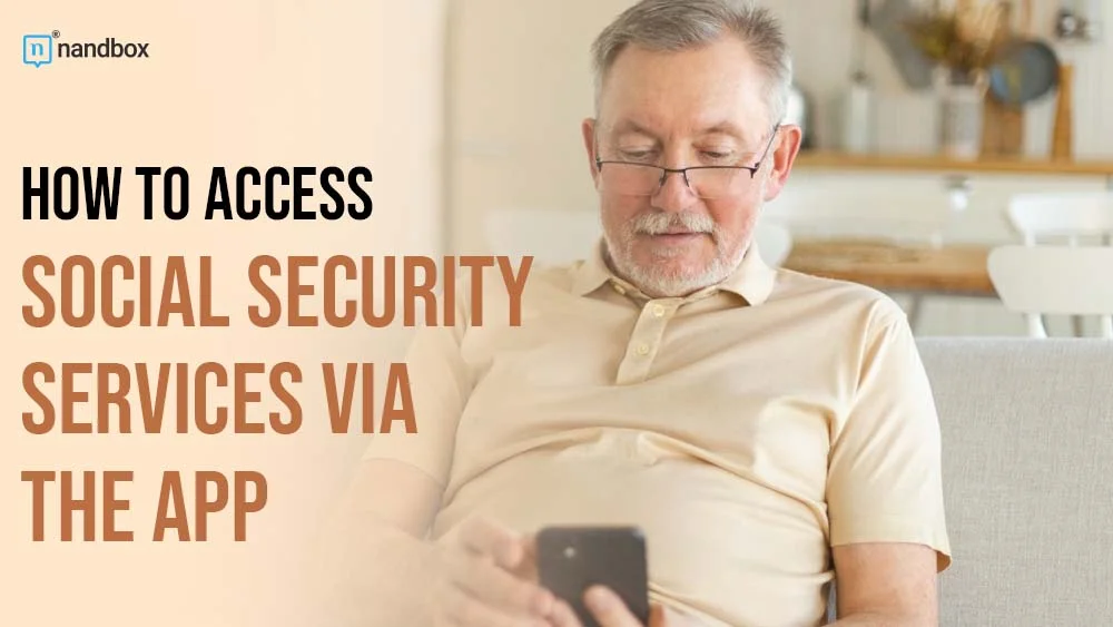 You are currently viewing How to Access Social Security Services via the App