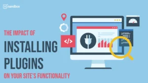Read more about the article The Impact of Installing Plugins on Your Site’s Functionality