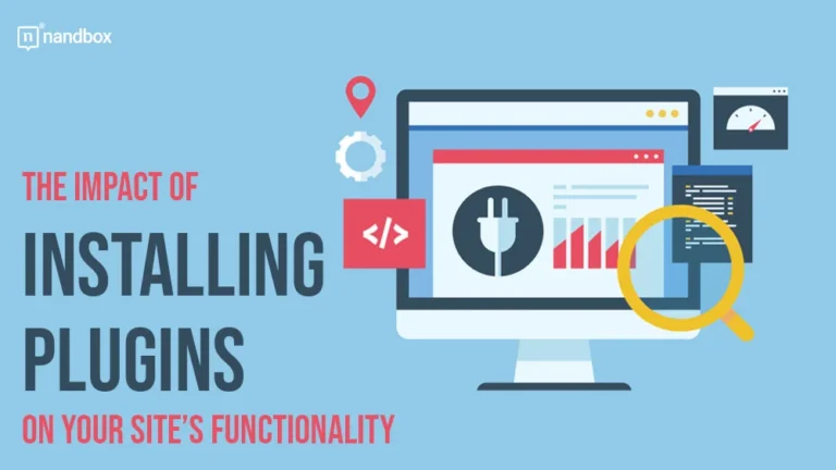 The Impact of Installing Plugins on Your Site’s Functionality