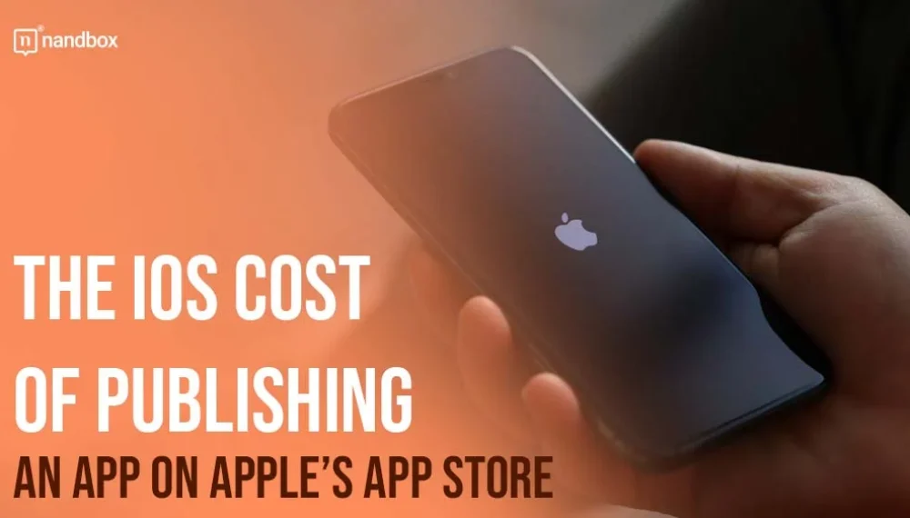 The iOS Cost of Publishing an App on Apple’s App Store