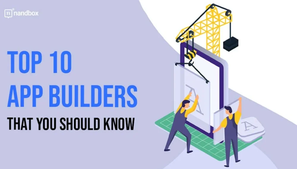 Top 10 App builders That You Should Know