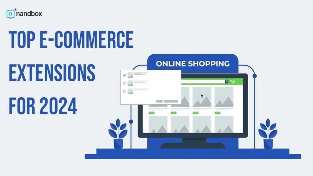 You are currently viewing Top E-commerce Extensions for 2024 – Shopify, WordPress & WooCommerce