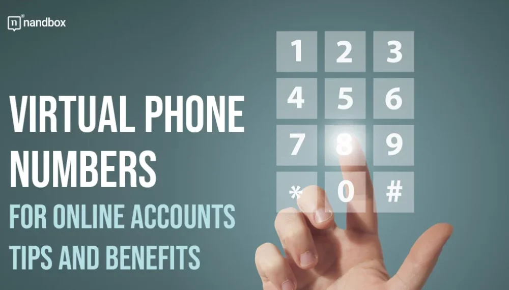 Why Virtual Phone Numbers are Essential for Registering Online Accounts