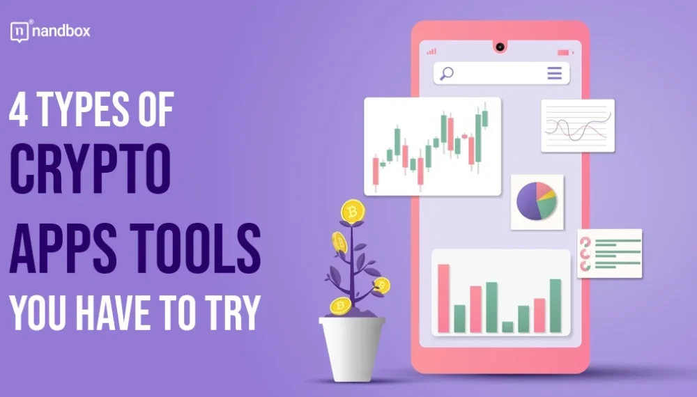 4 Types of Crypto Apps Tools You Have to Try