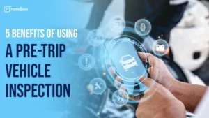 Read more about the article 7 Benefits of Using a Pre-Trip Vehicle Inspection Checklist for Fleet Management