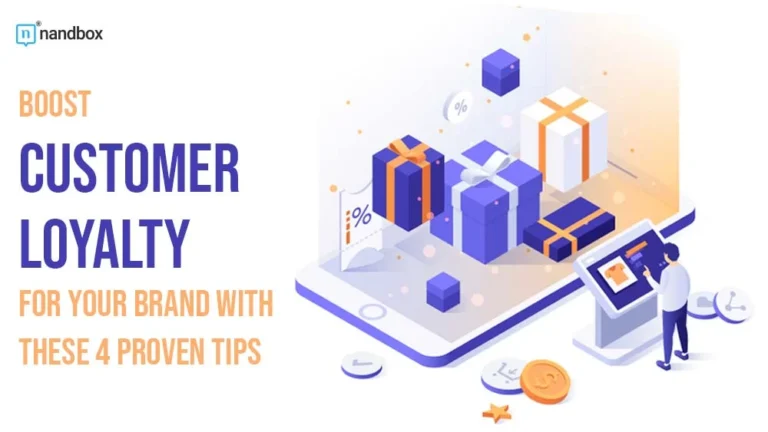 Boost Customer Loyalty for Your Brand with These 4 Proven Tips