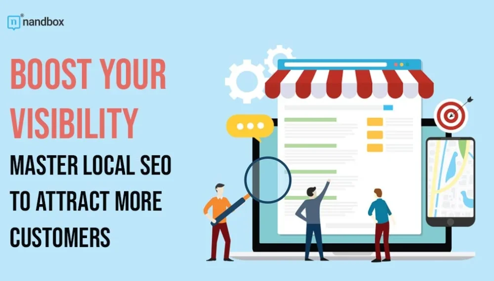 Boost Your Visibility: Master Local SEO to Attract More Customers