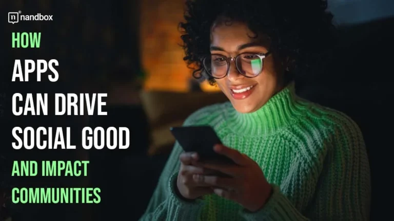 How Apps Can Drive Social Good and Impact Communities