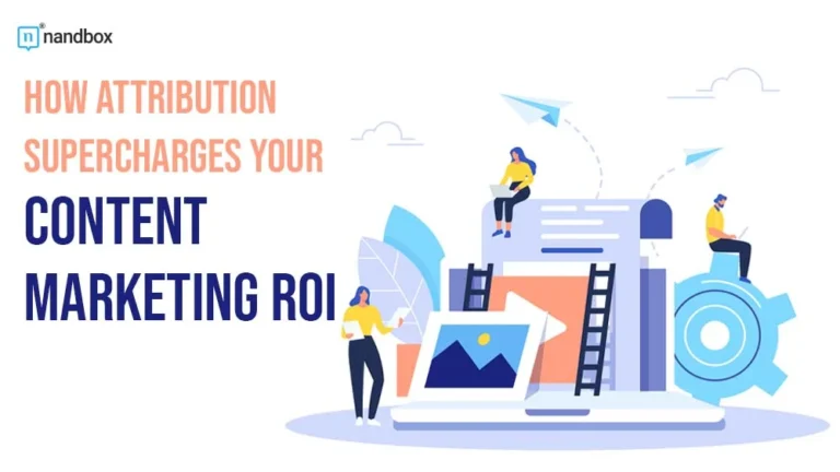 How Attribution Supercharges Your Content Marketing ROI