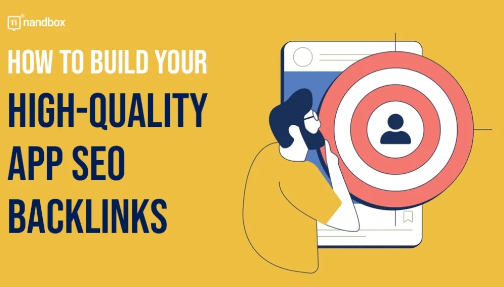 How to Build Your High-Quality App SEO Backlinks