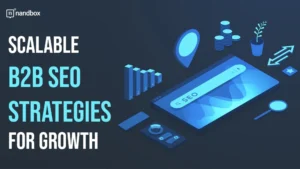 Read more about the article Scalable B2B SEO Strategies for Growth