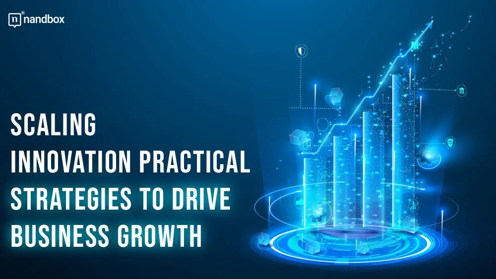 You are currently viewing Scaling Innovation: Practical Strategies to Drive Business Growth