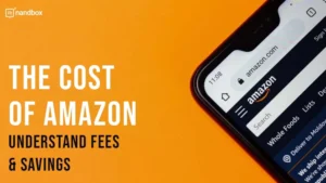 Read more about the article The Cost of Amazon: Understand Fees& Savings