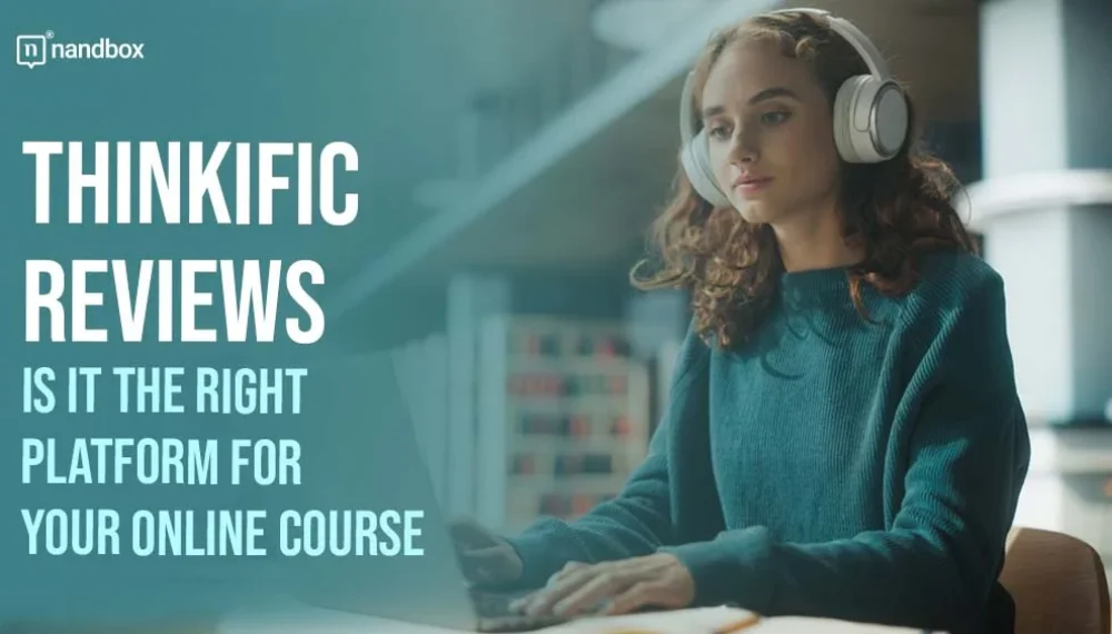 Thinkific Reviews: Is It the Right Platform for Your Online Course?