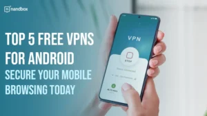 Read more about the article Top 5 Free VPNs for Android: Secure Your Mobile Browsing Today