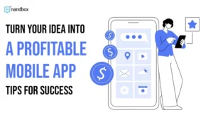 Read more about the article Turn Your Idea into a Profitable Mobile App: Tips for Success