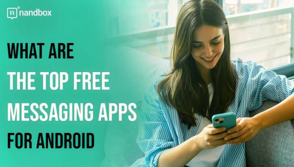 What are the Top Free Messaging Apps for Android?