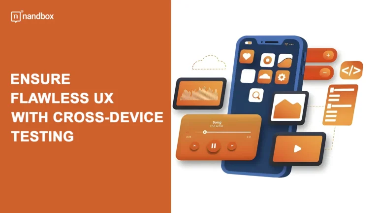 EnsureFlawlessUXwithCross-DeviceTesting