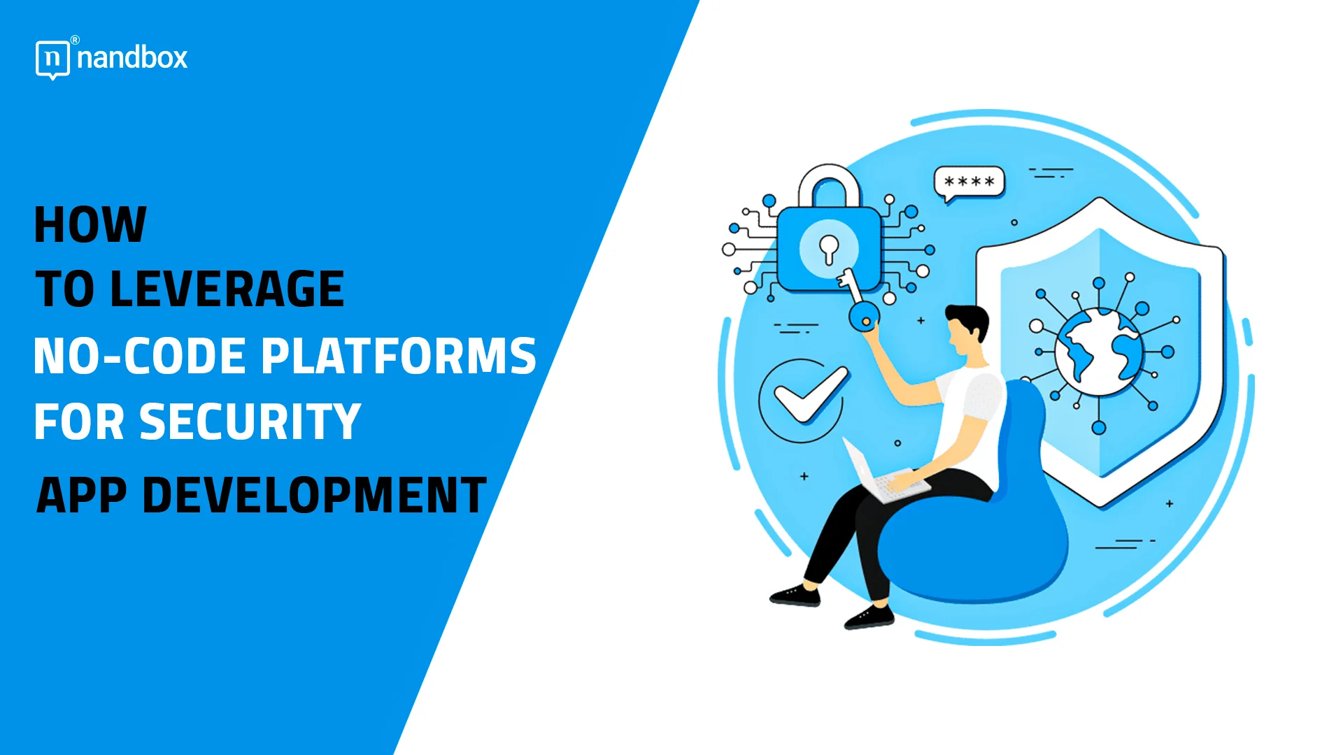 You are currently viewing How to Leverage No-Code Platforms for Security App Development