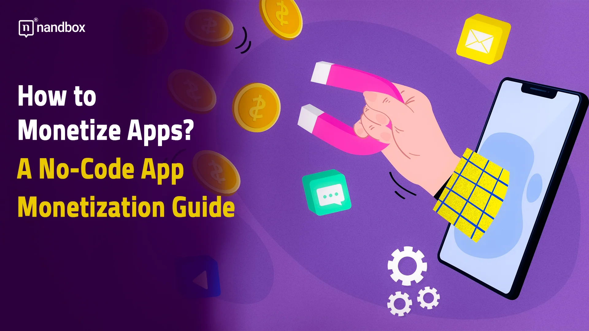 You are currently viewing How to Monetize Apps? A No-Code App Monetization Guide