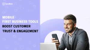 Read more about the article Mobile-First Business Tools: Boost Customer Trust & Engagement