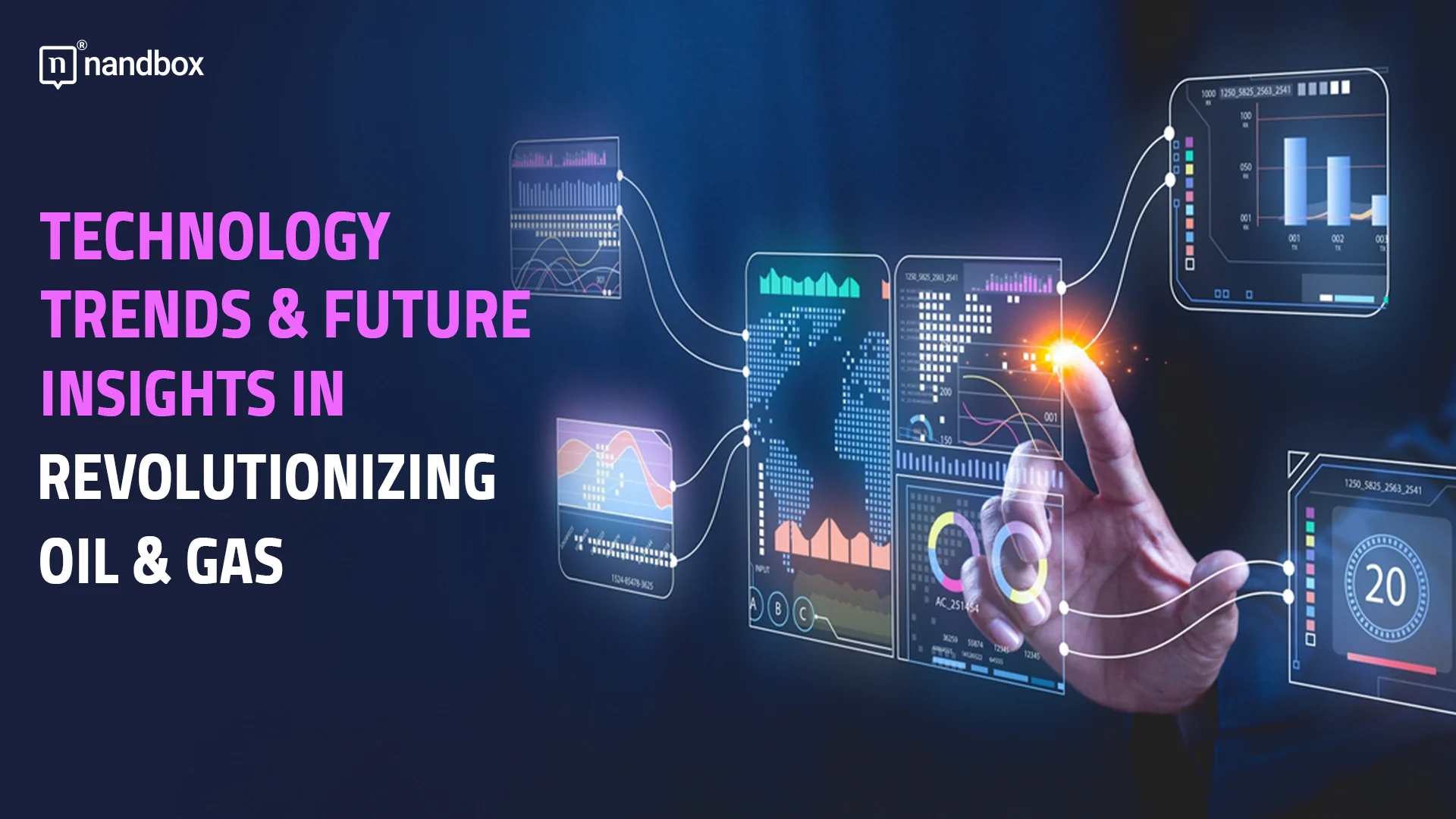 You are currently viewing Technology, Trends & Future Insights in Revolutionizing Oil and Gas