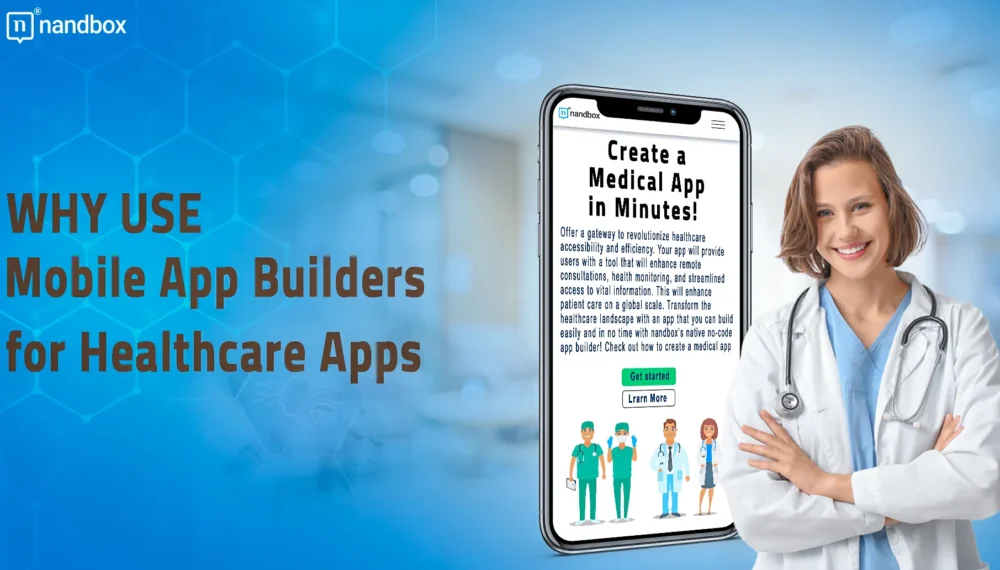 Why Use Mobile App Builders for Healthcare Apps?