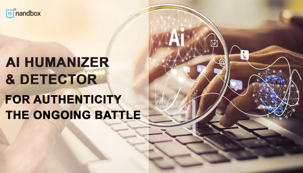 AI Humanizer and Detector: The Ongoing Battle for Authenticity