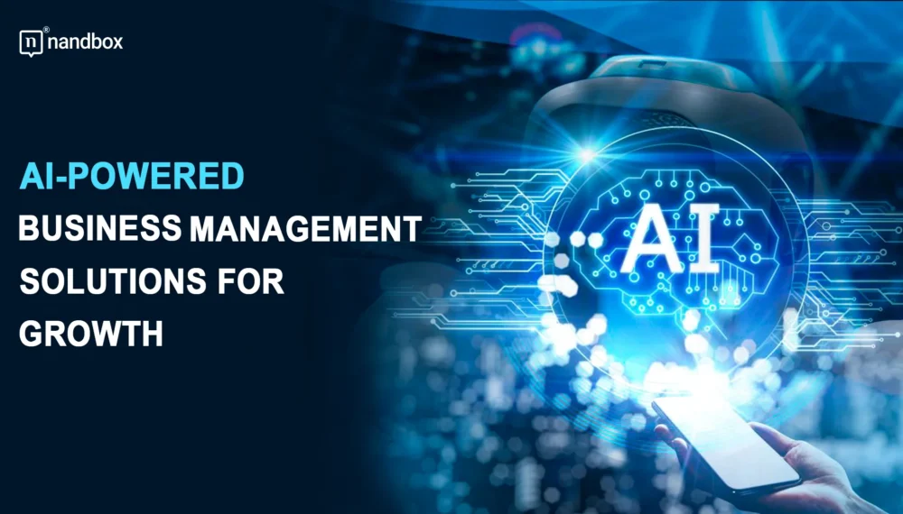 AI-Powered Business Management: Solutions for Growth