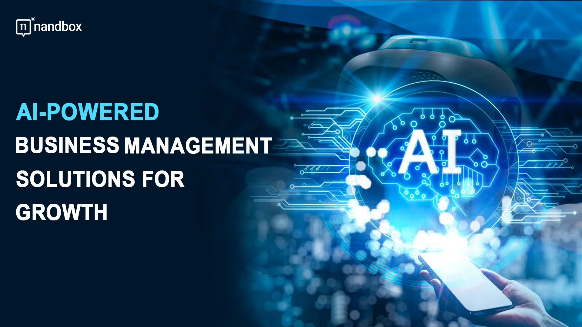 You are currently viewing AI-Powered Business Management: Solutions for Growth