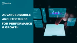 Read more about the article Advanced Mobile Architectures for Performance & Growth