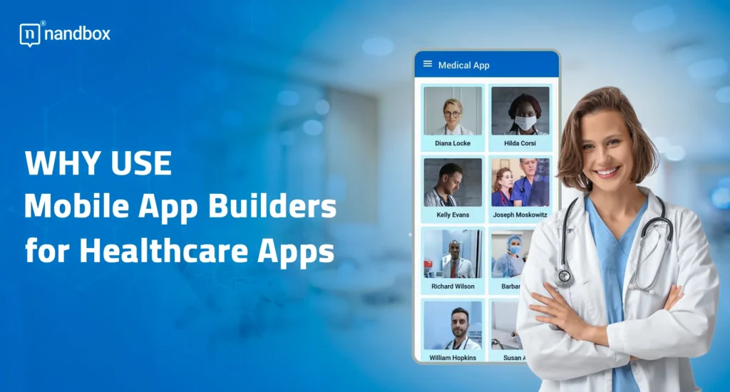 Why-Use-Mobile-App-Builders-for-Healthcare-Apps