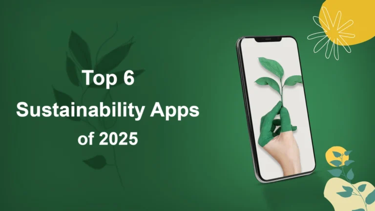 Top-6-Sustainability-Apps-of-2025-Best-Apps-for-a-Greener-Future1
