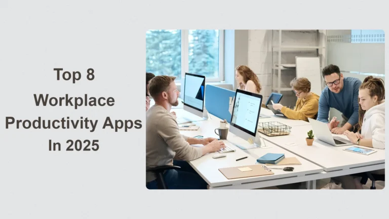 Top-8-Workplace-Productivity-Apps-In-2025