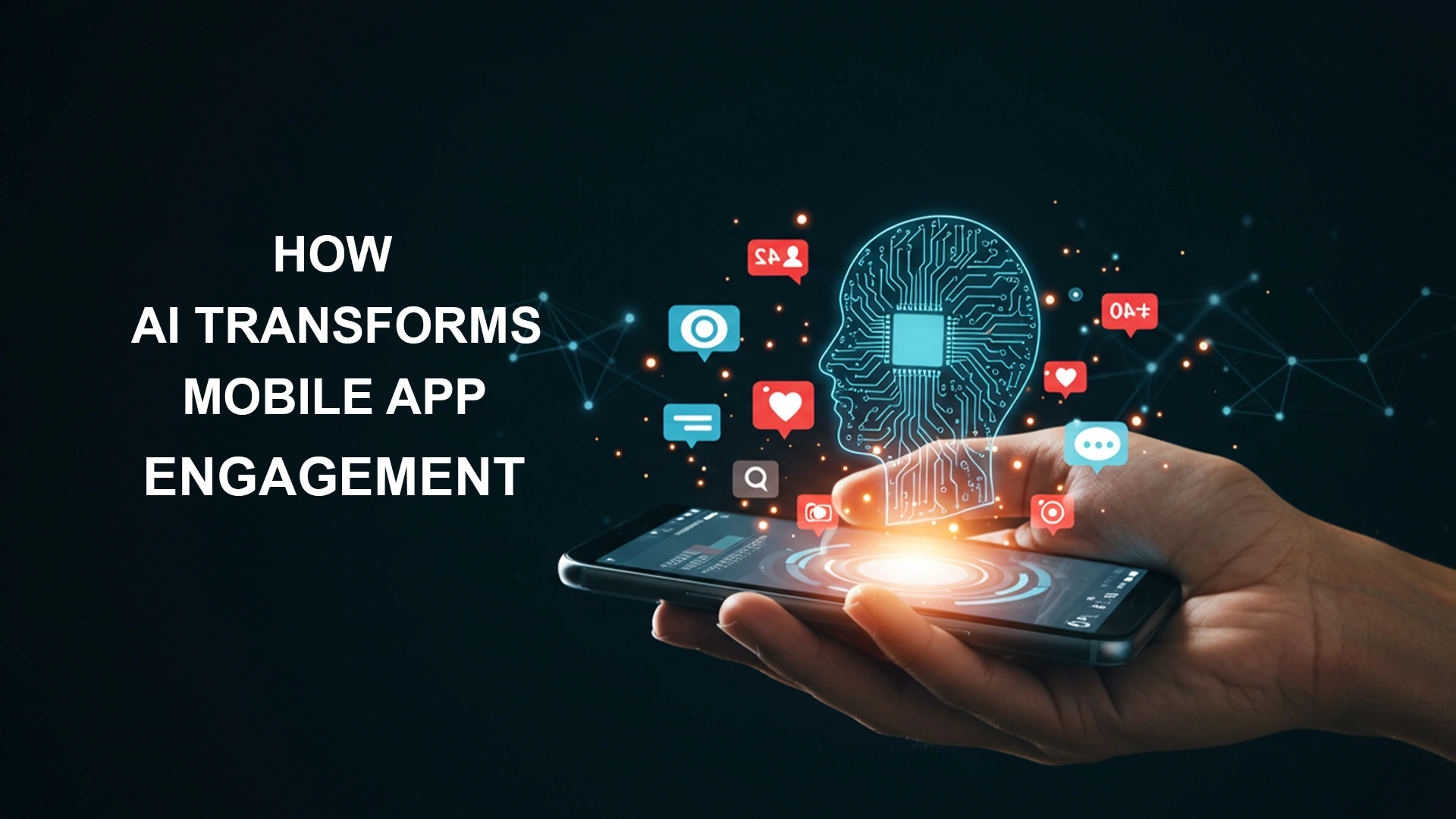 How-AI-Transforms-Mobile-App-Engagement-A-Guide