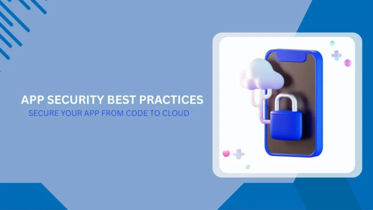 App Security Best Practices_ Secure Your App from Code to Cloud