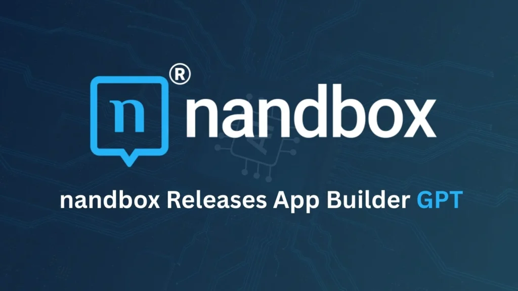 nandbox Releases App Builder GPT