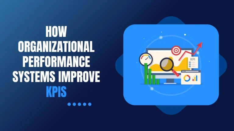 Organizational Performance Systems Improve KPIs.png